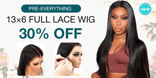 13x6 Full Lace Wig 30% Off